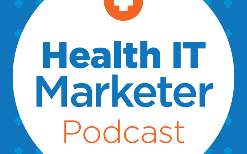Health IT Marketer Podcast